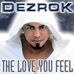 Dezrok "The love you feel"